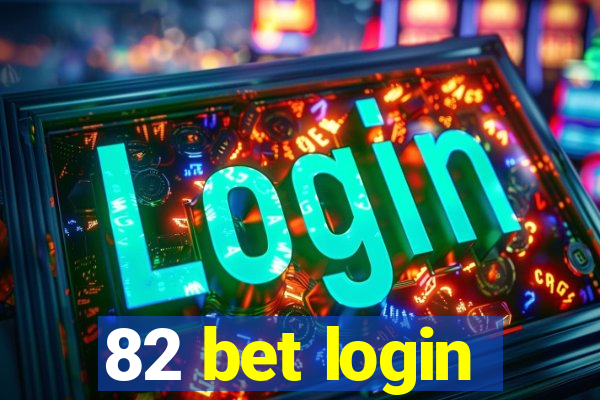 82 bet login